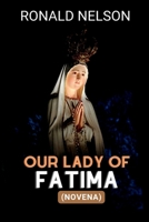 Our Lady of Fatima: The Three Secrets of Fatima revealed B0C47RLS5G Book Cover
