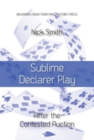Sublime Declarer Play: After the Contested Auction 1771402512 Book Cover