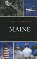 Maine: An Annotated Bibliography 073917004X Book Cover