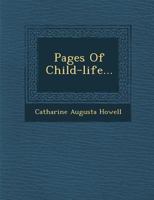 Pages of Child-Life... 1249965357 Book Cover