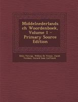 Middelnederlandsch Woordenboek, Volume 1... 1294139088 Book Cover