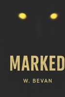 Marked: Once It Sees You, You’re Already Dead. A Creature Horror – The Demon Hound (The Marked Ones) B0GQYV2B18 Book Cover