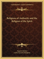 Religions of Authority and the Religion of the Spirit 0766175154 Book Cover