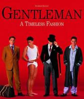 Gentleman: A Timeless Fashion 0760724989 Book Cover