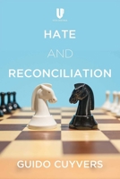 Hate and Reconciliation: Approaches to Fostering Relationships between People and Peace 1592111815 Book Cover
