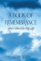 A Book of Remembrance: God's Hand in My Life B0GZLTYC3D Book Cover