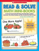 Read & Solve Math Mini-Books: 12 Interactive Reproducible Mini-Books That Build Skills in Addition, Subtraction, Time, Money, Graphing, and Other Essential Early Math Concepts (Read & Solve) 0439529794 Book Cover