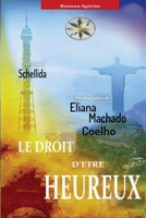 Le droit d'être heureux (French Edition) B0HF6X5RQG Book Cover