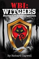 WBI: Witches Bureau of Investigation 1479104213 Book Cover