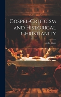 Gospel-Criticism and Historical Christianity 1022105655 Book Cover