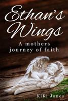 Ethan's Wings 1502369699 Book Cover