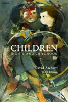 Children: Rights and Childhood (Ideas) 0415724864 Book Cover