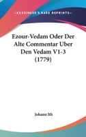 Ezour-Vedam Oder Der Alte Commentar Uber Den Vedam V1-3 (1779) 1104747081 Book Cover