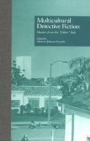 Multicultural Detective Fiction: Murder from the Other Side (Garland Reference Library of the Humanities) 0815331533 Book Cover