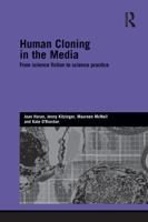 Human Cloning in the Media (Genetics and Society) 0415759668 Book Cover