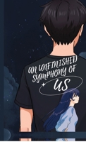 An Unfinished Symphony of Us B0H7CKLKM3 Book Cover