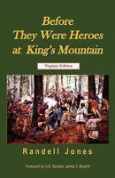 Before They Were Heroes at King's Mountain 097691493X Book Cover