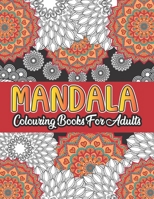 Mandala Colouring Book For Adults: Mandalas for adults - 50 enchanting motifs to relax, dream and meditate: Mandala colouring book to colour on ... templates: medium-difficult; reverse pages B08W7JH3GL Book Cover