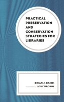 Practical Preservation and Conservation Strategies for Libraries 1538109581 Book Cover