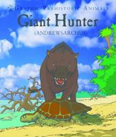 Giant Hunter: Andrewsarchus 1625884087 Book Cover