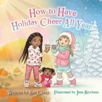 How to Have Holiday Cheer All Year B0DPD3WL33 Book Cover