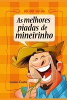 As Melhores Piadas de Mineirinho 659005570X Book Cover