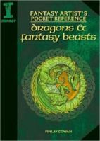 Dragons And Fantasy Beasts (Fantasy Artist's Pocket Reference) 1600610501 Book Cover