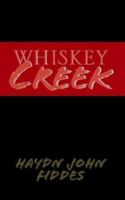 Whiskey Creek 1413416330 Book Cover