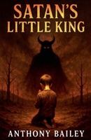 Satan's Little King B0FMPKK293 Book Cover
