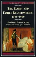 The Family and Family Relationships, 1500-1900: England, France and the United States of America (Themes in Comparative History) 0312122713 Book Cover