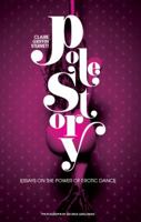 Pole Story: Essays on the Power of Erotic Dance 0615475043 Book Cover