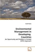 Environmental Management in Developing Countries: An Opportunity and Problem in Context (OPiC) Approach 3639003063 Book Cover