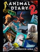 Animal Diary Vol. 2: Aquatic Animals B08W7DK49K Book Cover