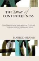 The Sway of Contentedness: Contemplation and Mental Culture for Ghosts & Ordinary Folk 0957552181 Book Cover