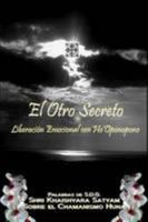 El Otro Secreto - Liberación emocional con Ho'Oponopono 0557050073 Book Cover