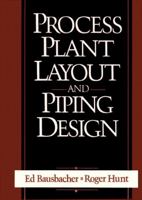 Process Plant Layout and Piping Design 0131386298 Book Cover