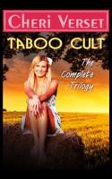 Taboo Cult: The Complete Trilogy 1717236170 Book Cover