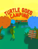 Turtle Goes Camping 1691827568 Book Cover