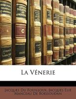 La Va(c)Nerie de Jacques Du Fouilloux (A0/00d.1614) 2329507046 Book Cover