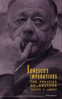 Ionesco's Imperatives: The Politics of Culture (Theater: Theory/Text/Performance) 0472103105 Book Cover