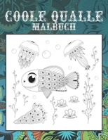 Coole Qualle - Malbuch ?? ?? (German Edition) B087SHC1GM Book Cover