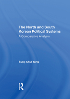 The North and South Korean Political Systems: A Comparative Analysis 0367309939 Book Cover