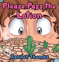 Please Pass the Lotion 1965142419 Book Cover