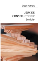 Jeux de construction 2: Le vivier 2322207217 Book Cover