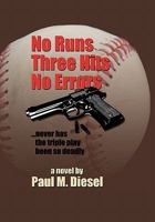No Runs Three Hits No Errors 145682984X Book Cover