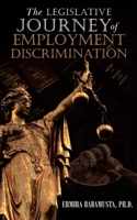 The Legislative Journey of Employment Discrimination 1734935421 Book Cover