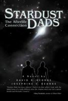 Stardust Dads: The Afterlife Connection 0595512364 Book Cover
