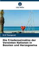 Die Friedenseinsätze der Vereinten Nationen in Bosnien und Herzegowina (German Edition) 6630385446 Book Cover