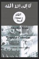 Jihadist State & Social Cohesion 1549875264 Book Cover