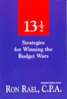 13 & 1/2 Strategies for Winning the Budget Wars 0944958222 Book Cover